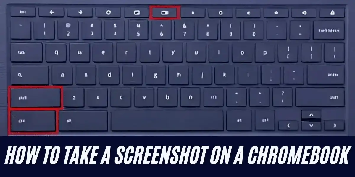 This image showing a How To Take A Screenshot On A Chromebook