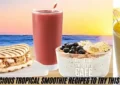 10 Delicious Tropical Smoothie Recipes to Try This Summer