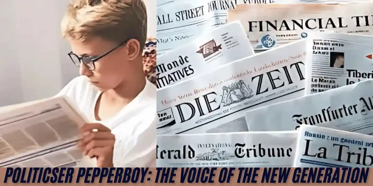 Politicser Pepperboy: The Voice of the New Generation