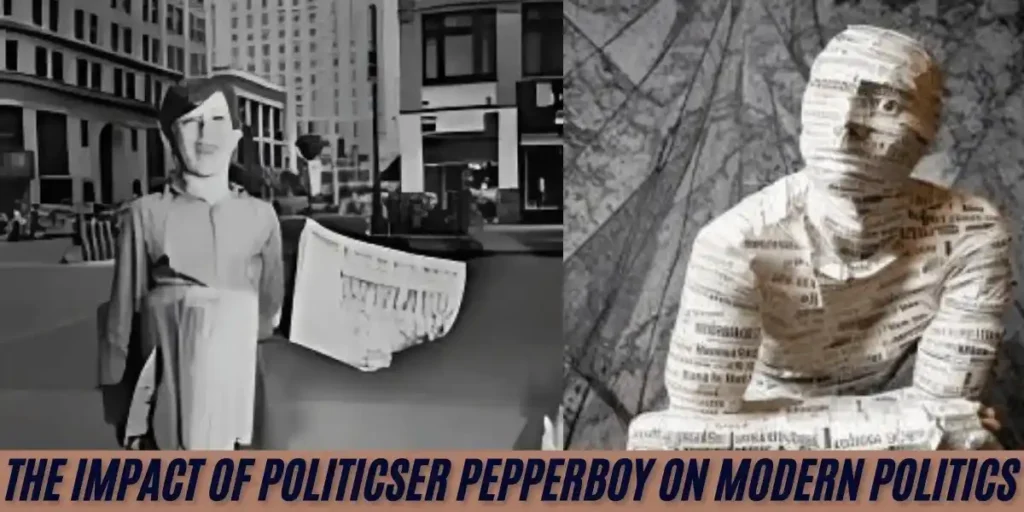 The Impact of Politicser Pepperboy on Modern Politics