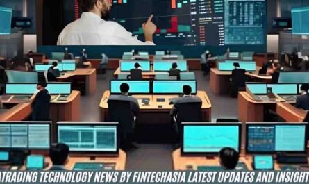 FTAsiaTrading technology news by fintechasia