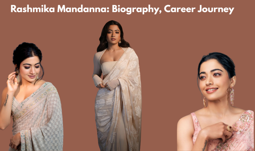 Rashmika Mandanna: Biography, Career Journey, and Success Story